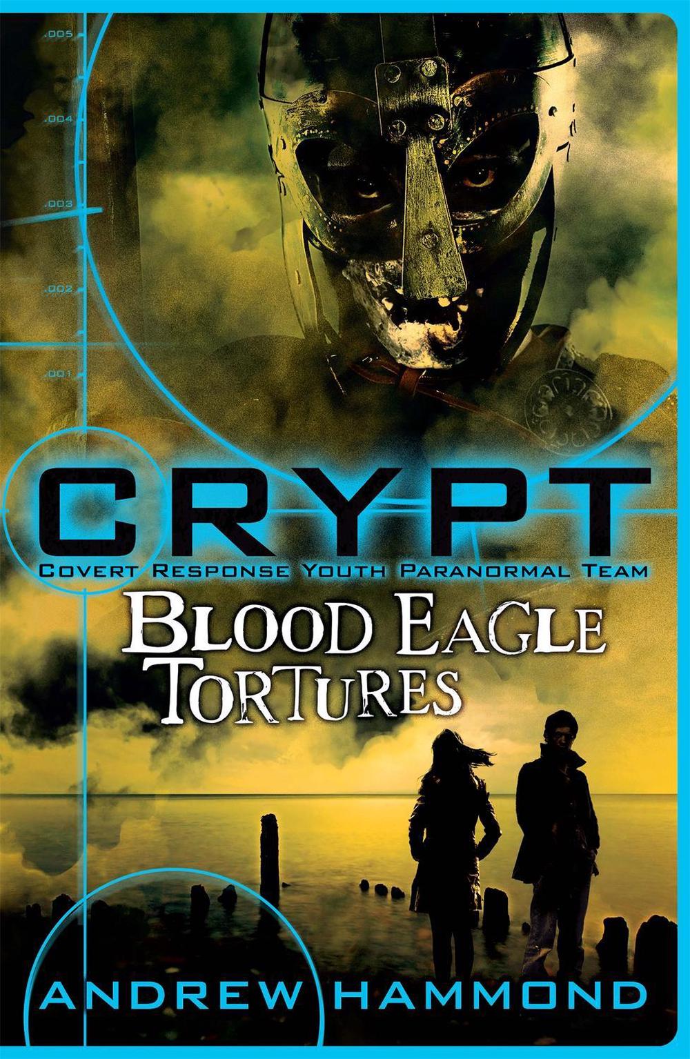 CRYPT: Blood Eagle Tortures by Andrew Hammond - ISBN: 9780755378241