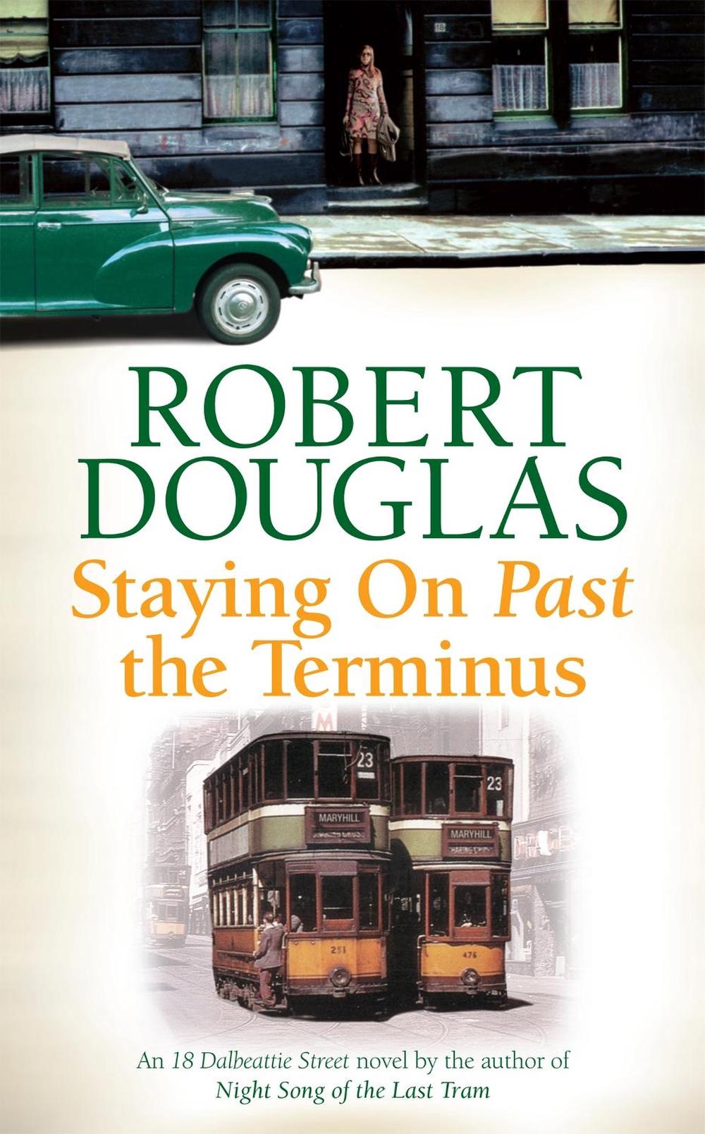 Staying On Past the Terminus by Robert Douglas - ISBN: 9780755380299