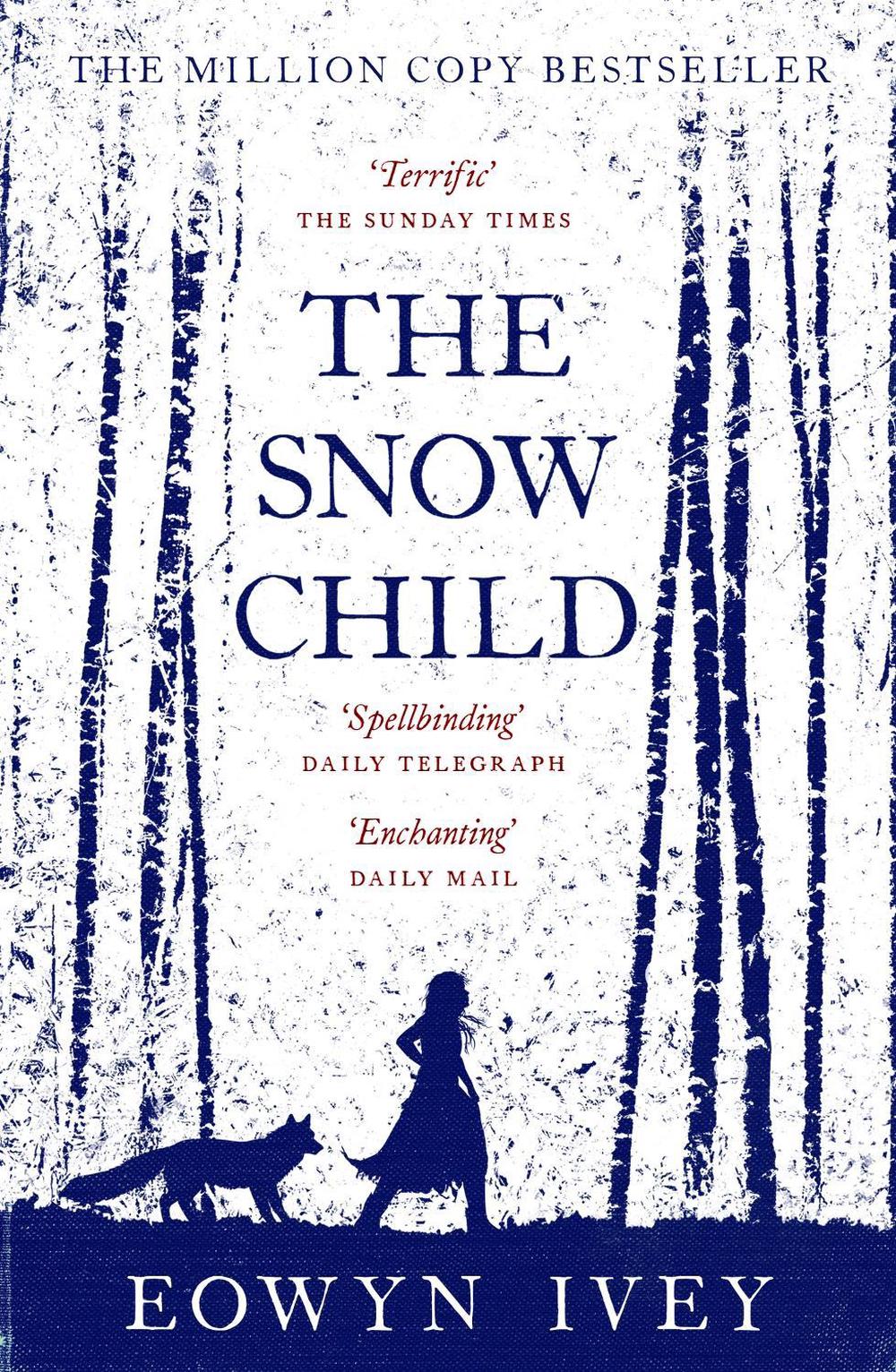 The Snow Child by Eowyn Ivey - ISBN: 9780755380534