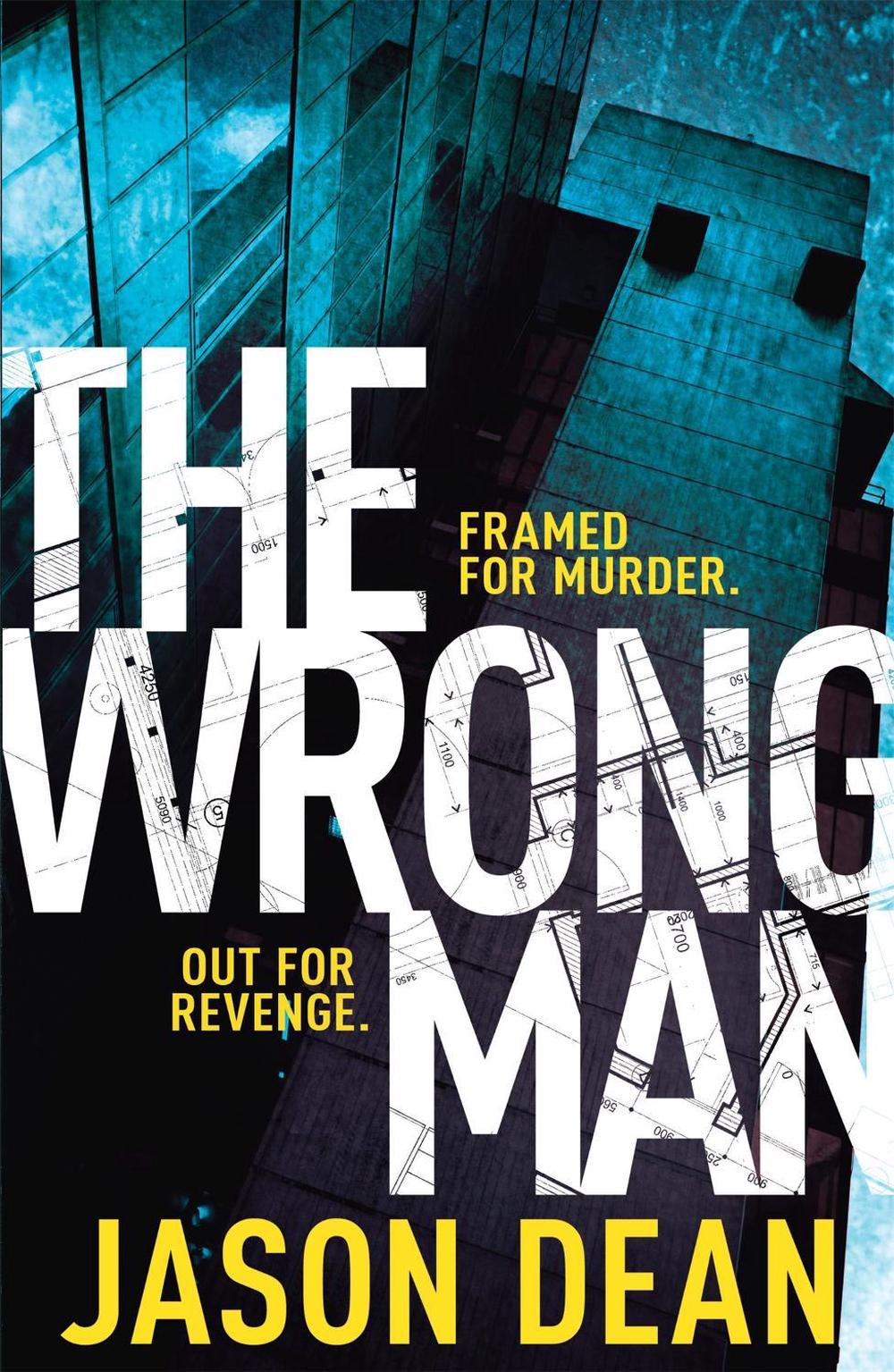 The Wrong Man (James Bishop 1) by Jason Dean - ISBN: 9780755382705