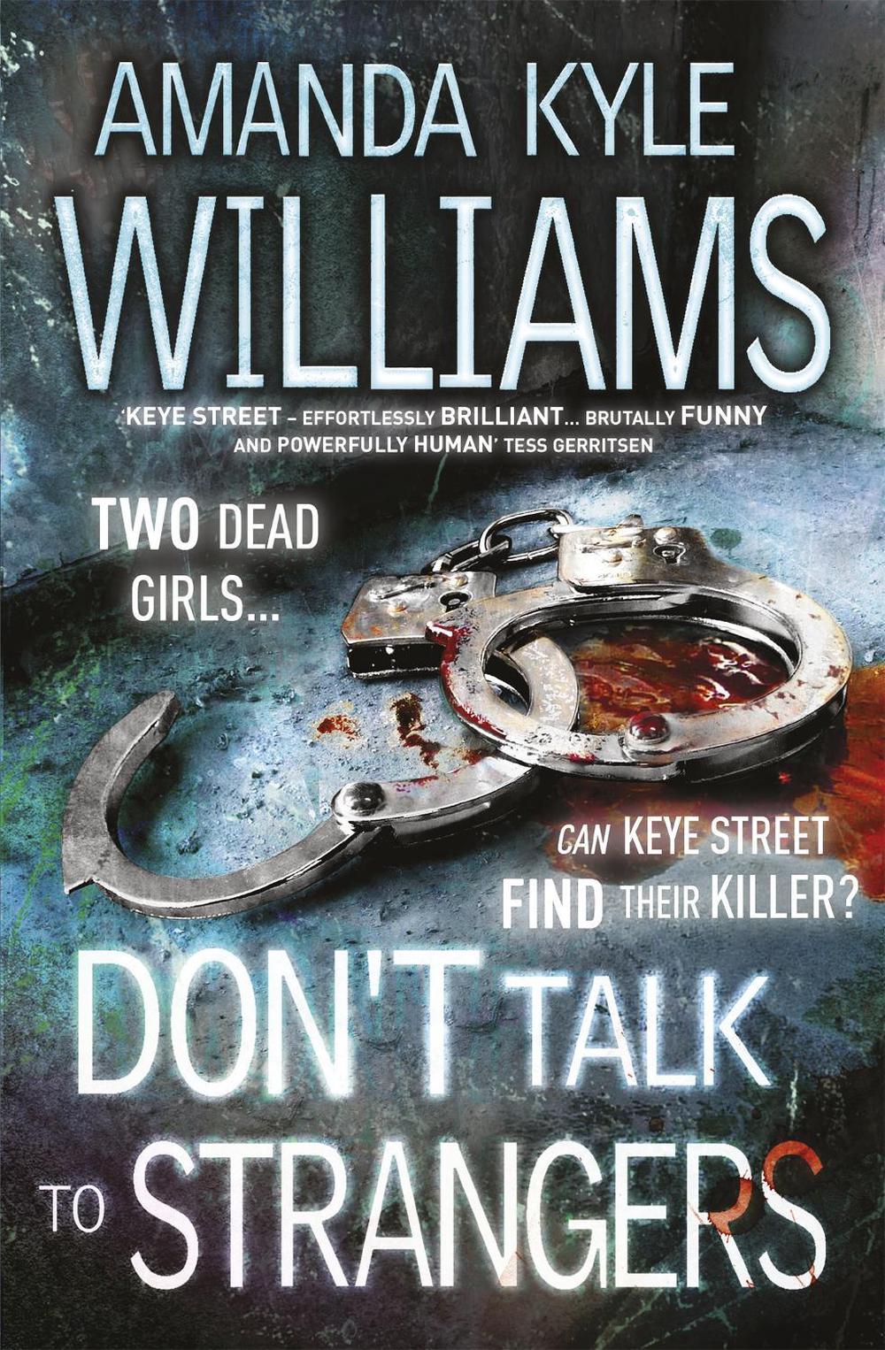 Don't Talk To Strangers (Keye Street 3) by Amanda Kyle Williams - ISBN: 9780755384259
