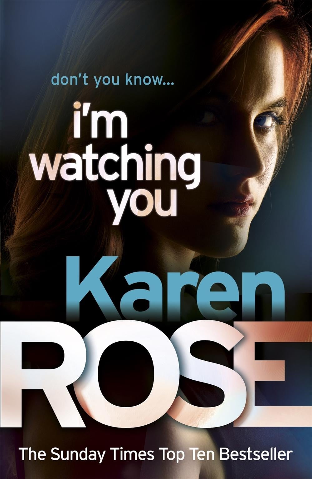 I'm Watching You (The Chicago Series Book 2) by Karen Rose - ISBN: 9780755385201