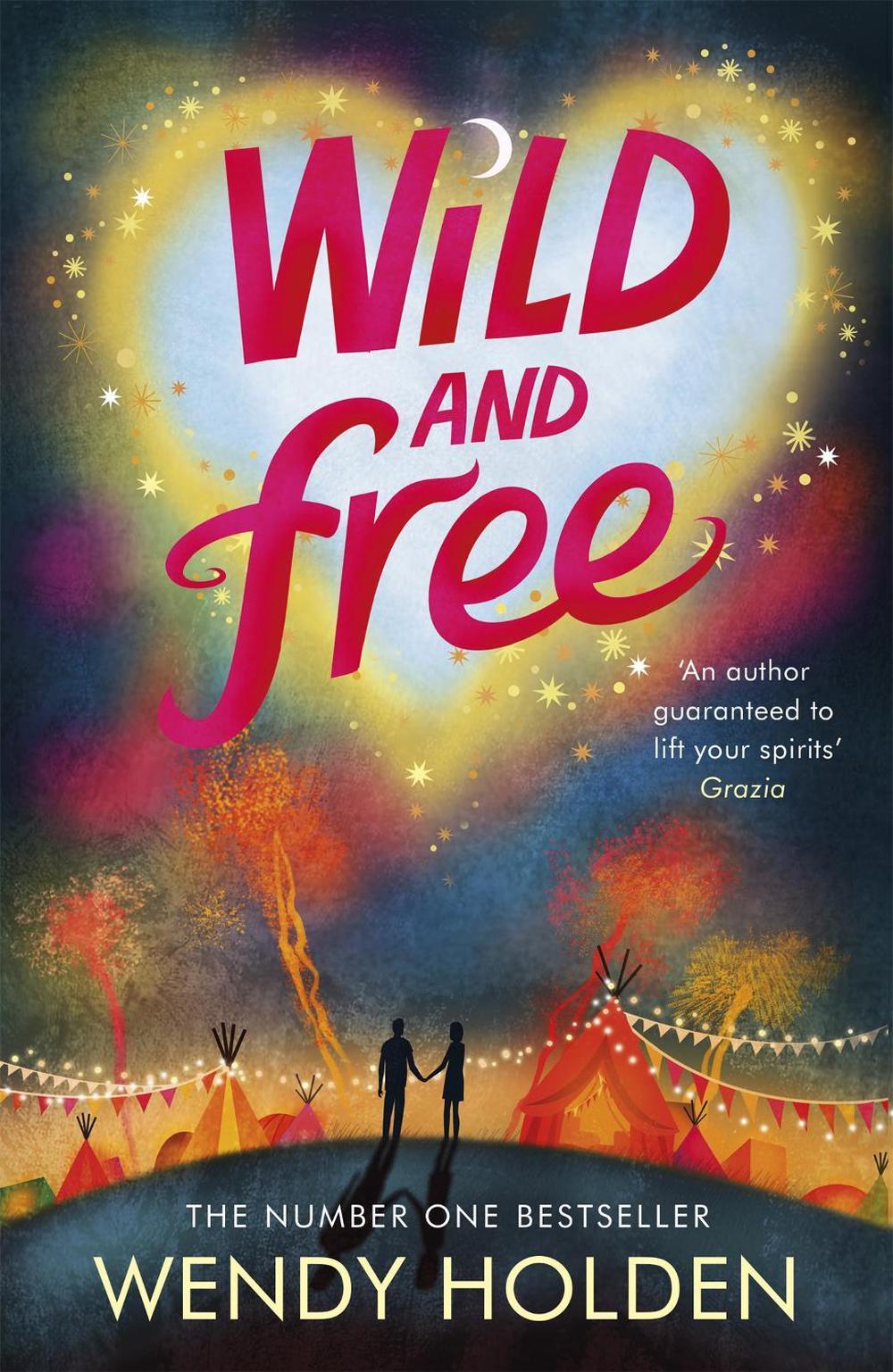 Wild and Free by Wendy Holden - ISBN: 9780755385317