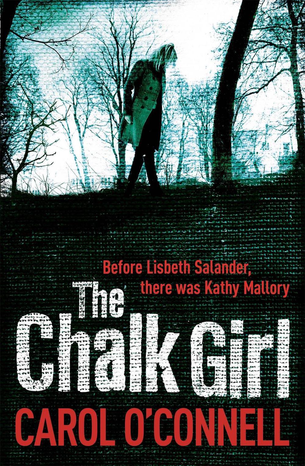 The Chalk Girl by Carol O'Connell - ISBN: 9780755385393