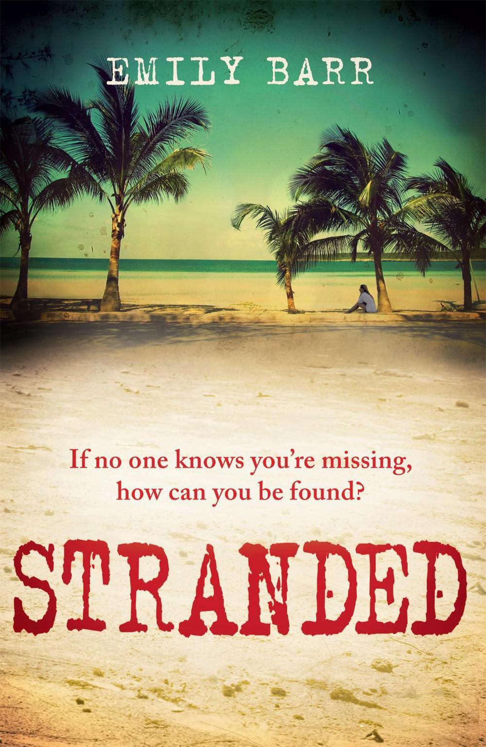 Stranded by Emily Barr - ISBN: 9780755387977