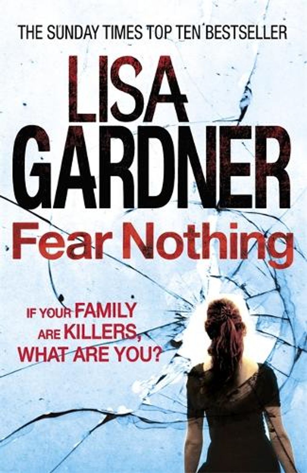 Fear Nothing (Detective D.D. Warren 7) by Lisa Gardner - ISBN: 9780755388349