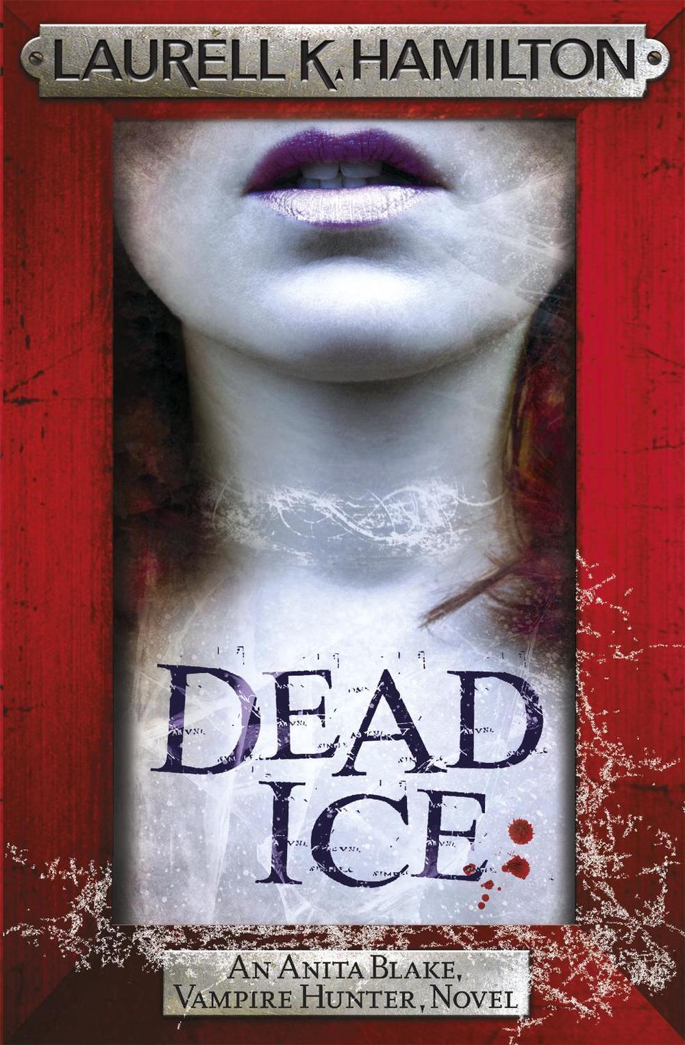 Dead Ice by Laurell K. Hamilton - ISBN: 9780755389087