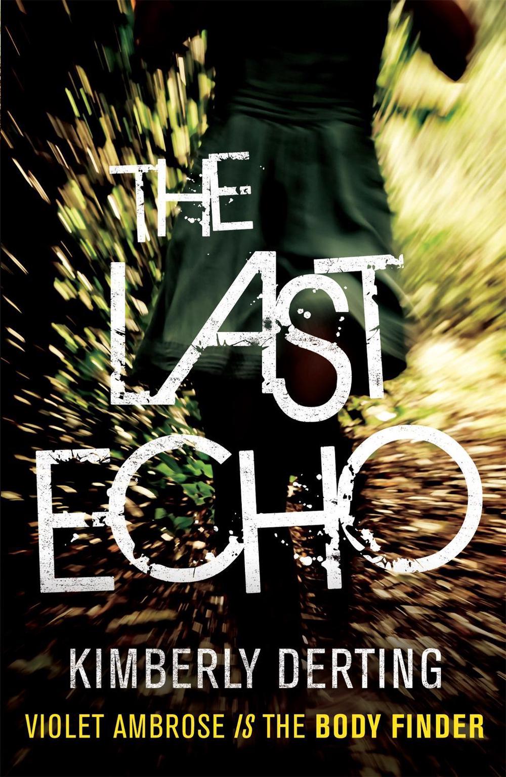 The Last Echo by Kimberly Derting - ISBN: 9780755389155
