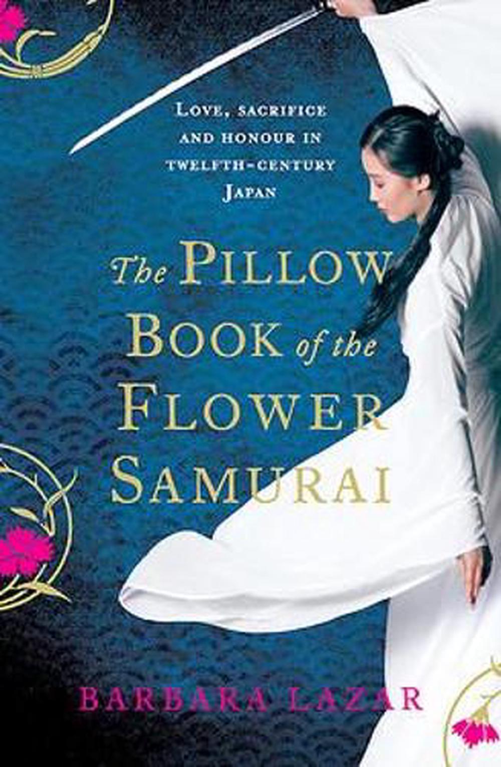 The Pillow Book of the Flower Samurai, 9780755389285