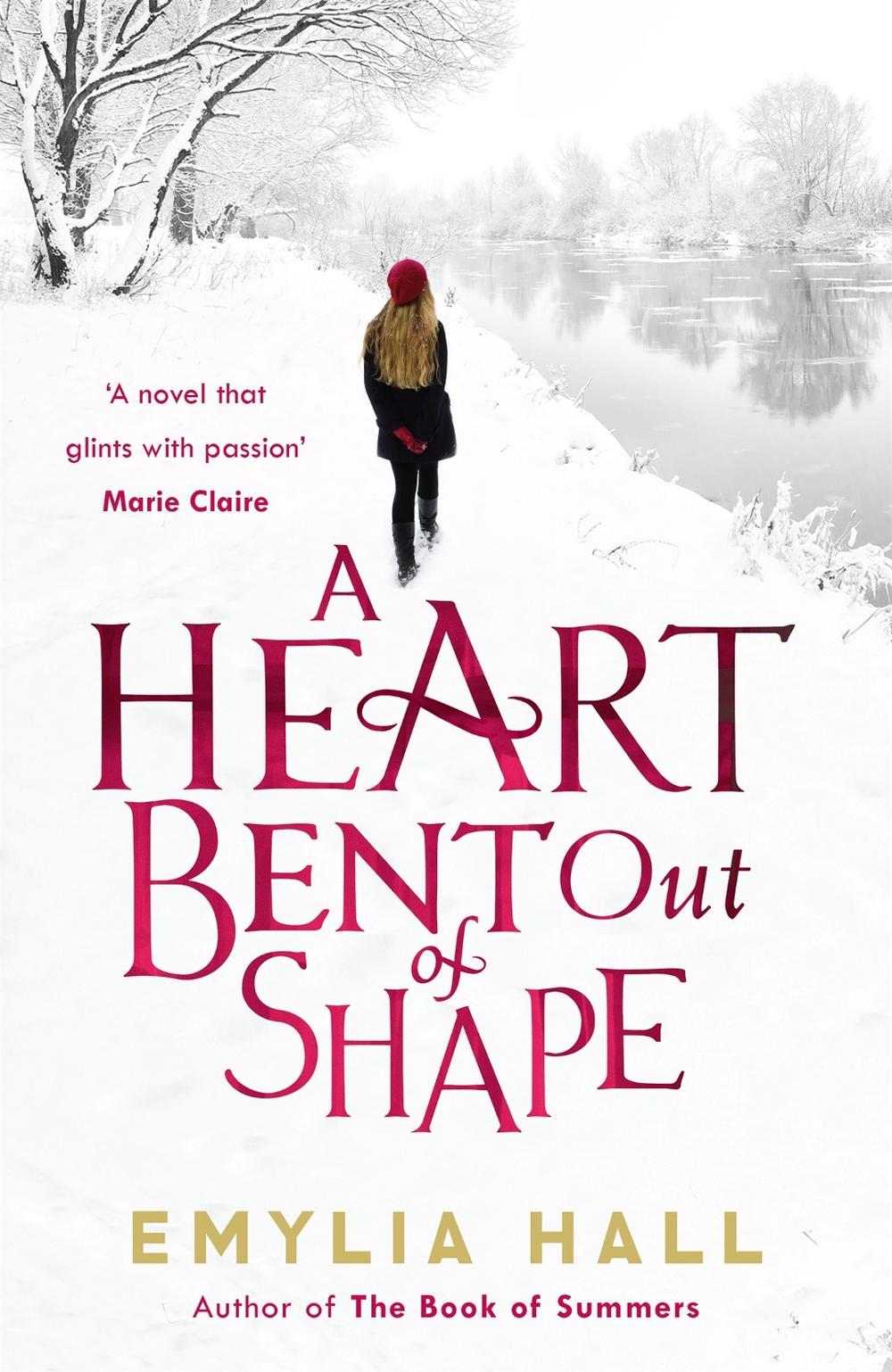A Heart Bent Out of Shape by Emylia Hall - ISBN: 9780755390892