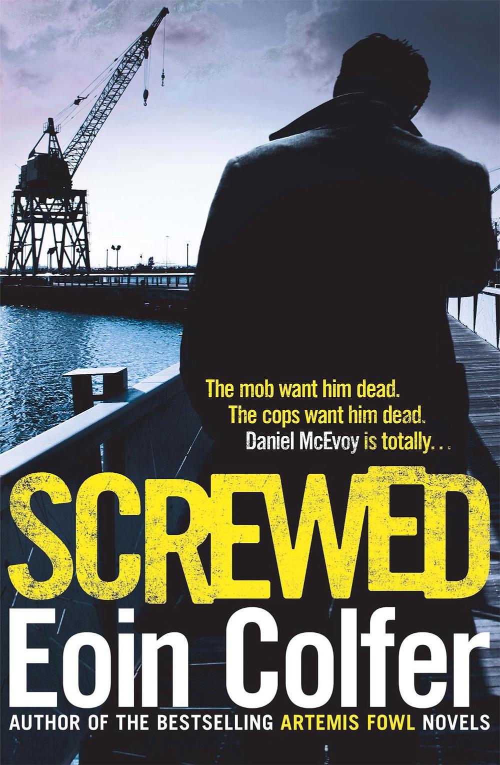 Screwed by Eoin Colfer - ISBN: 9780755391882