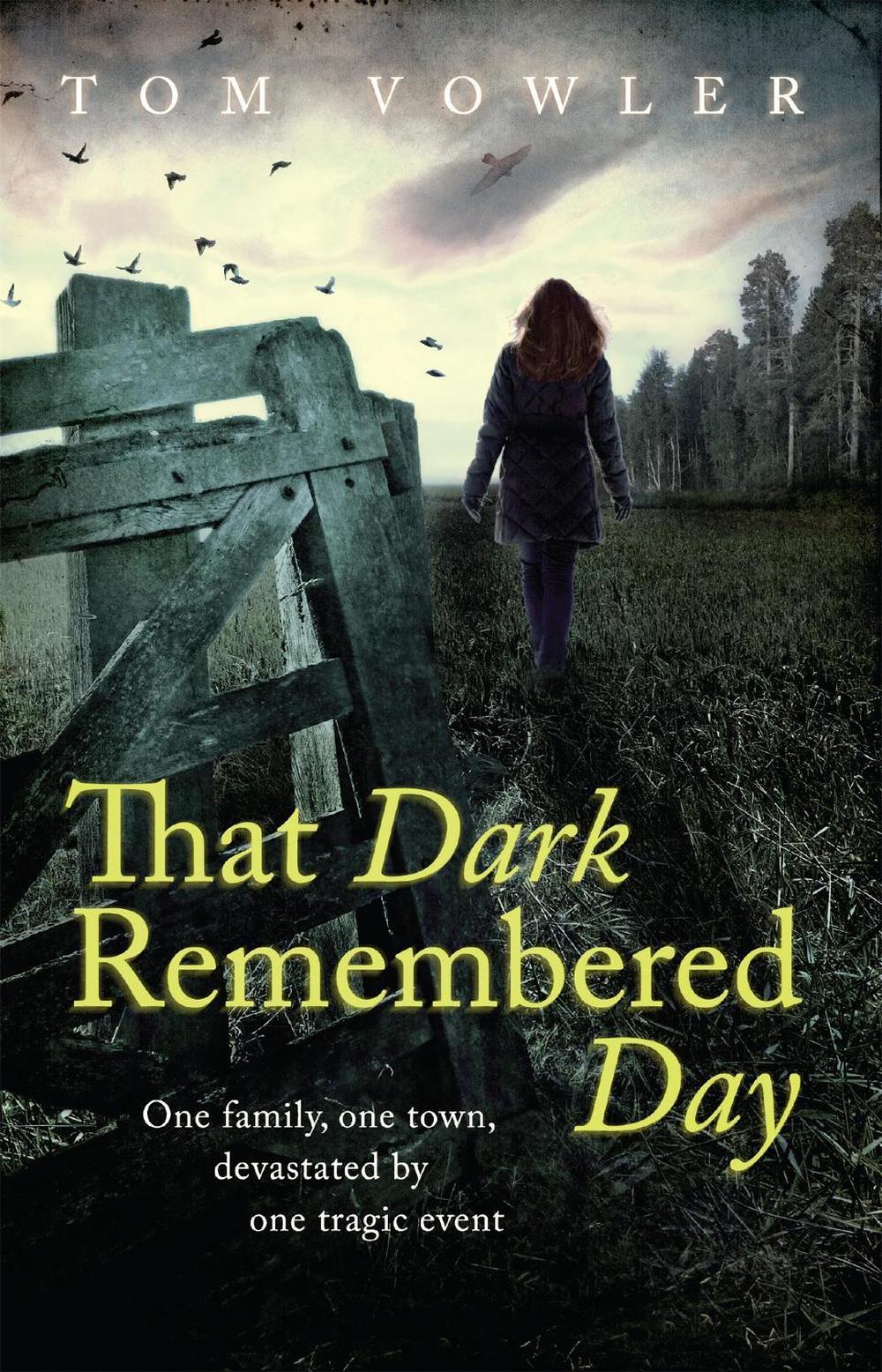That Dark Remembered Day by Tom Vowler - ISBN: 9780755392247