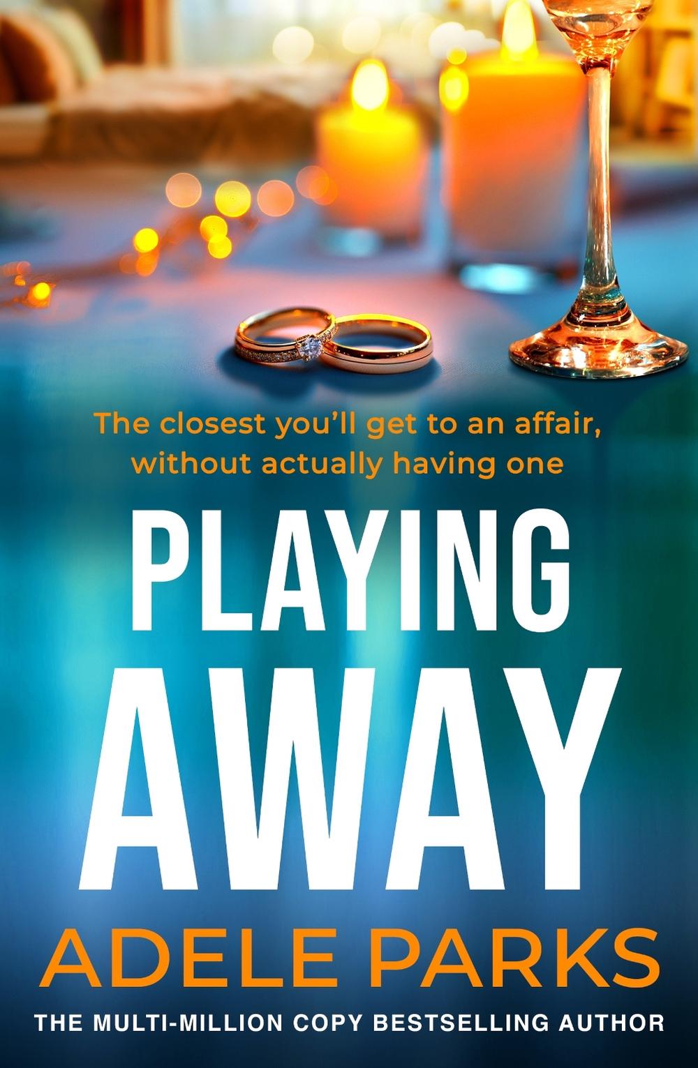Playing Away by Adele Parks - ISBN: 9780755394203