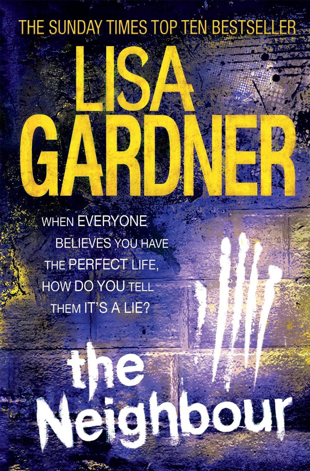 The Neighbour (Detective D.D. Warren 3) by Lisa Gardner - ISBN: 9780755396375