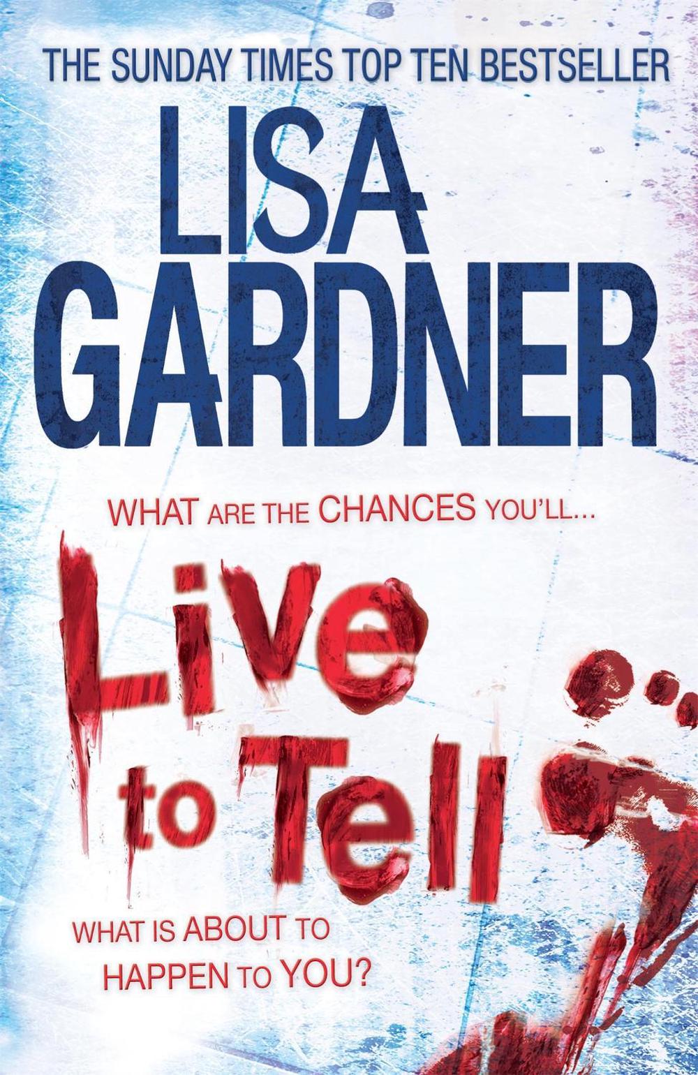 Live to Tell (Detective D.D. Warren 4) by Lisa Gardner - ISBN: 9780755396399
