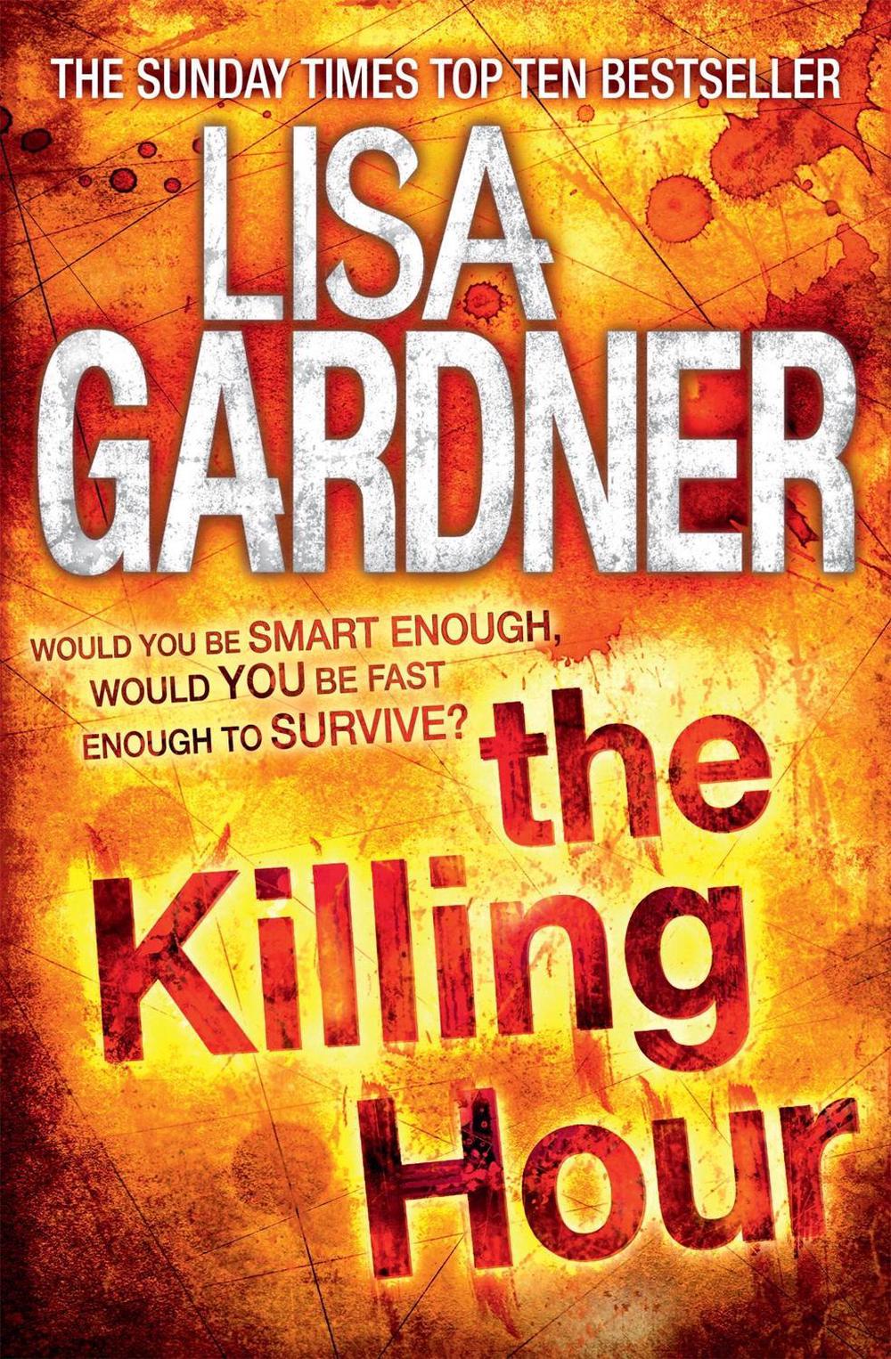 The Killing Hour (FBI Profiler 4) by Lisa Gardner - ISBN: 9780755396450