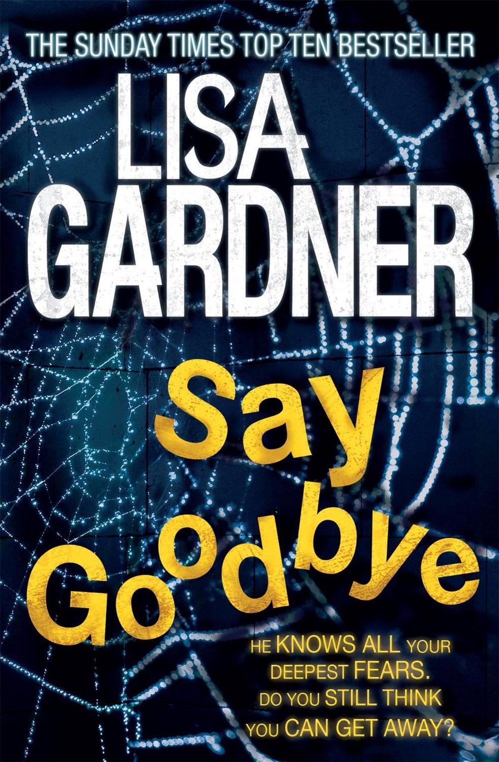 Say Goodbye (FBI Profiler 6) by Lisa Gardner - ISBN: 9780755396498