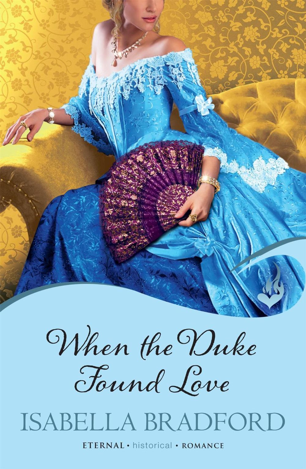 When The Duke Found Love: Wylder Sisters Book 3 by Isabella Bradford - ISBN: 9780755396757