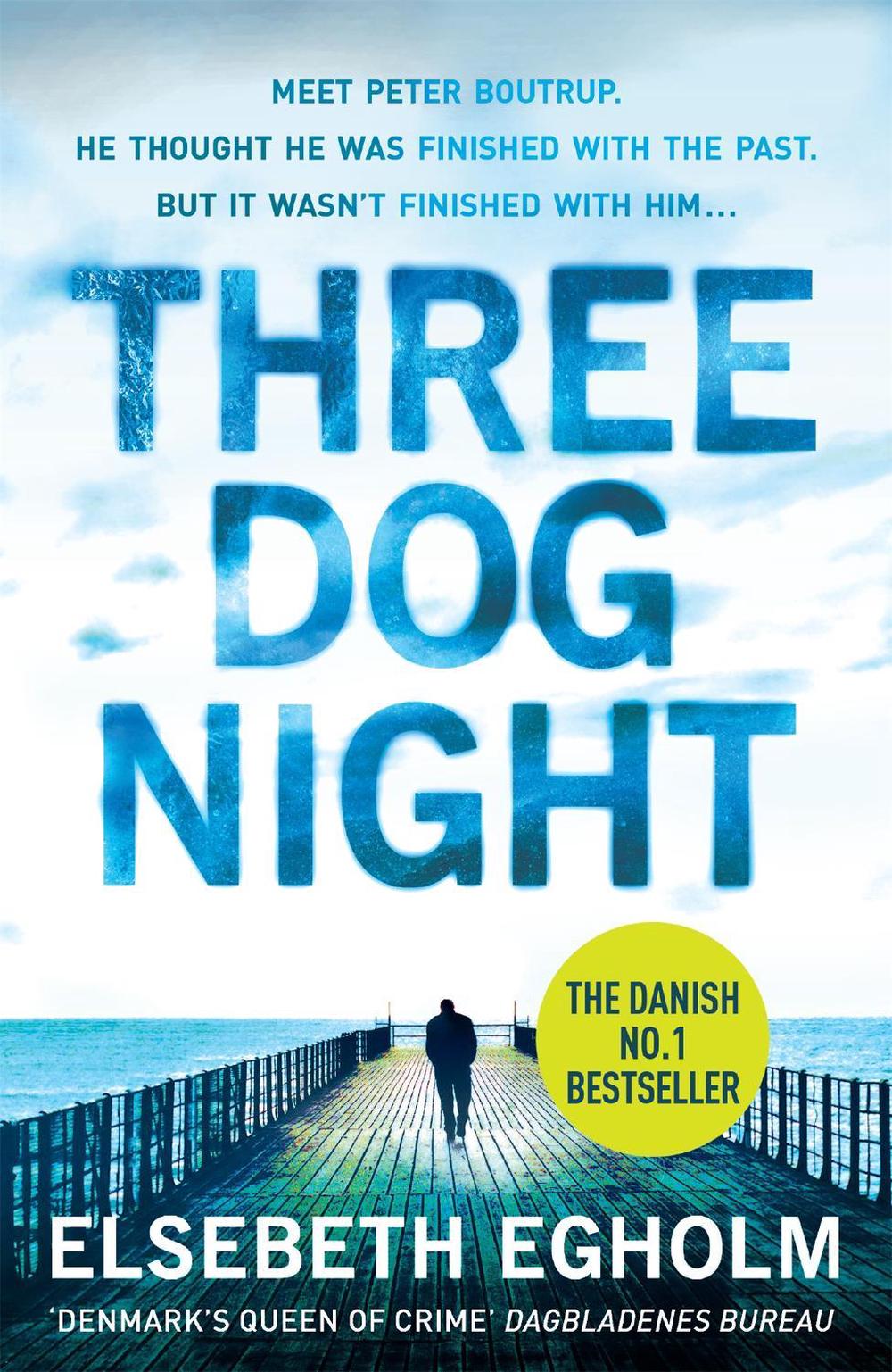 Three Dog Night by Elsebeth Egholm - ISBN: 9780755397839