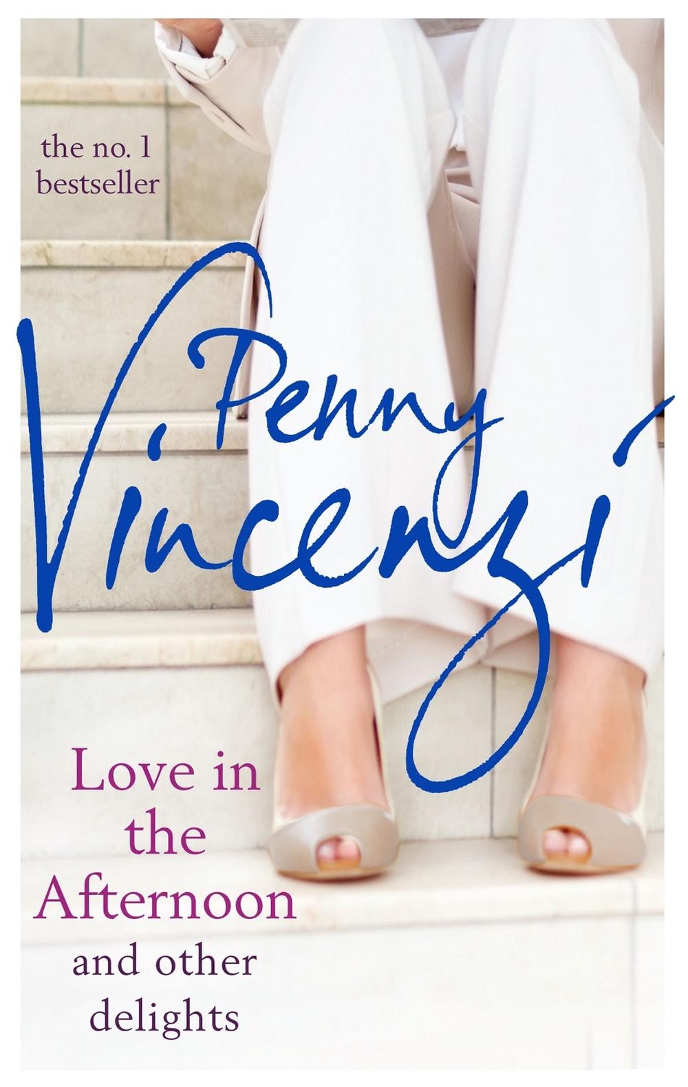 Love In The Afternoon and Other Delights by Penny Vincenzi - ISBN: 9780755399581