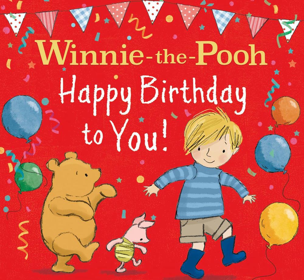 WINNIE-THE-POOH HAPPY BIRTHDAY TO YOU!, 9780755504169
