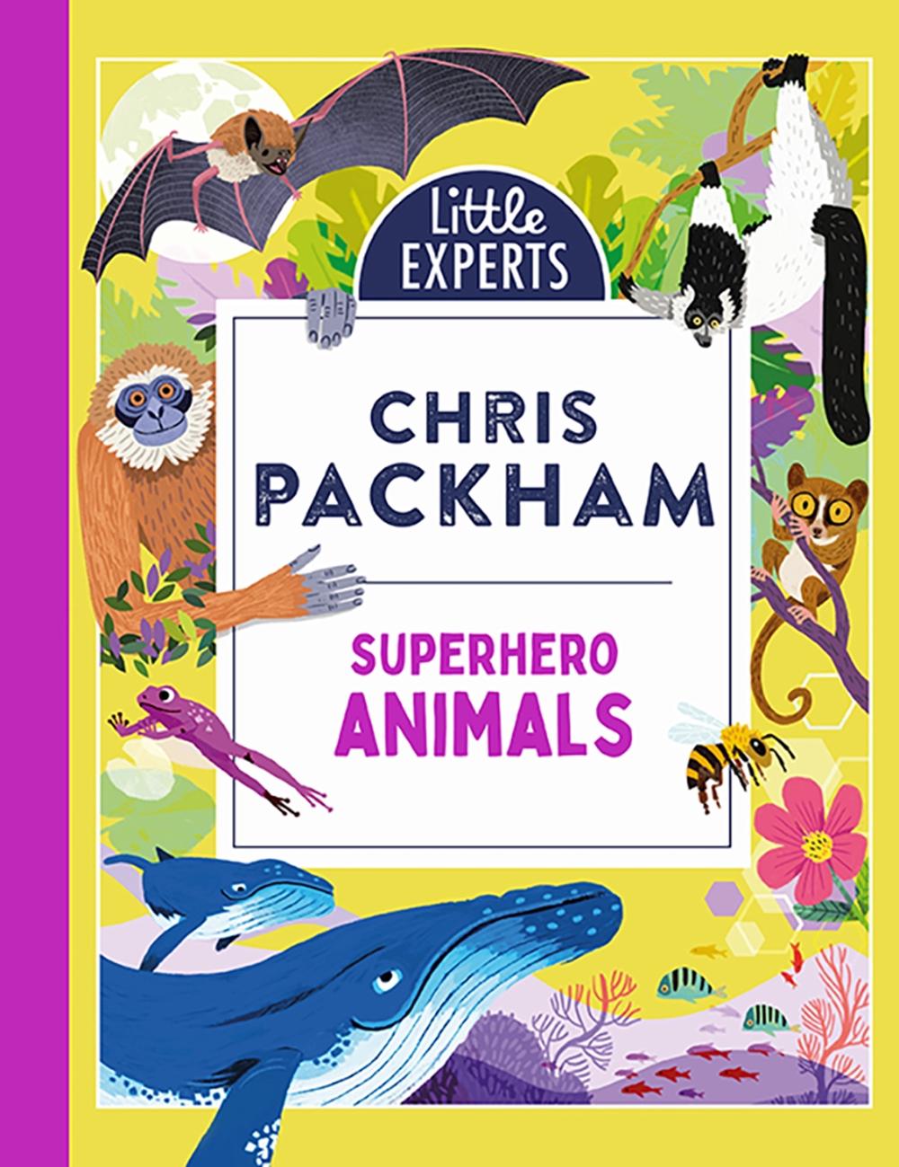 Superhero Animals by Chris Packham - ISBN: 9780755504657