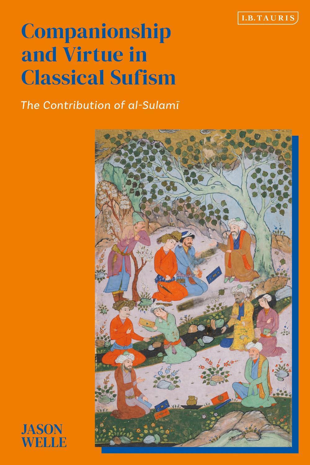 Companionship and Virtue in Classical Sufism, 9780755652310