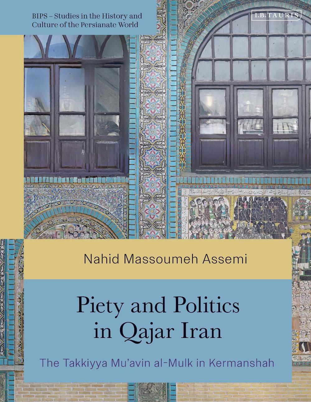 Piety and Politics in Qajar Iran, 9780755652648