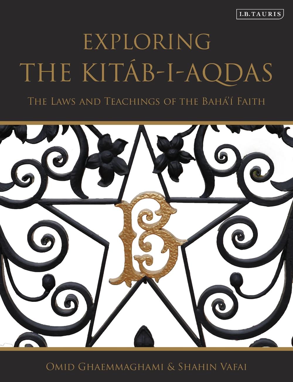 Exploring the Kitáb-i-Aqdas, 9780755660148