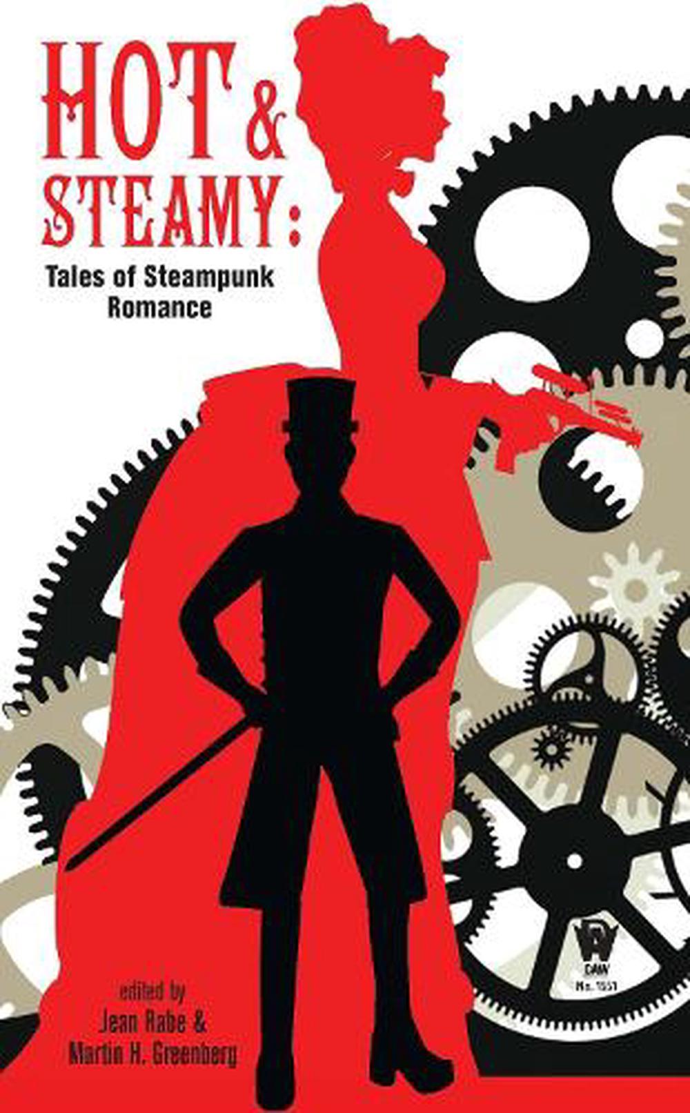 Hot And Steamy Tales Of Steampunk Romance By Jean Rabe Mass Market