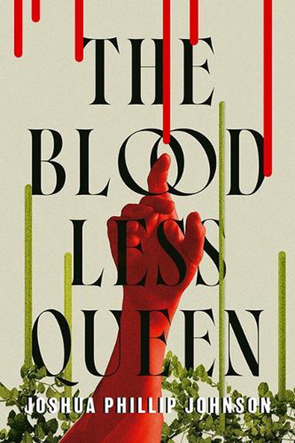 Bloodless Queen, The by Joshua Phillip Johnson - ISBN: 9780756419196