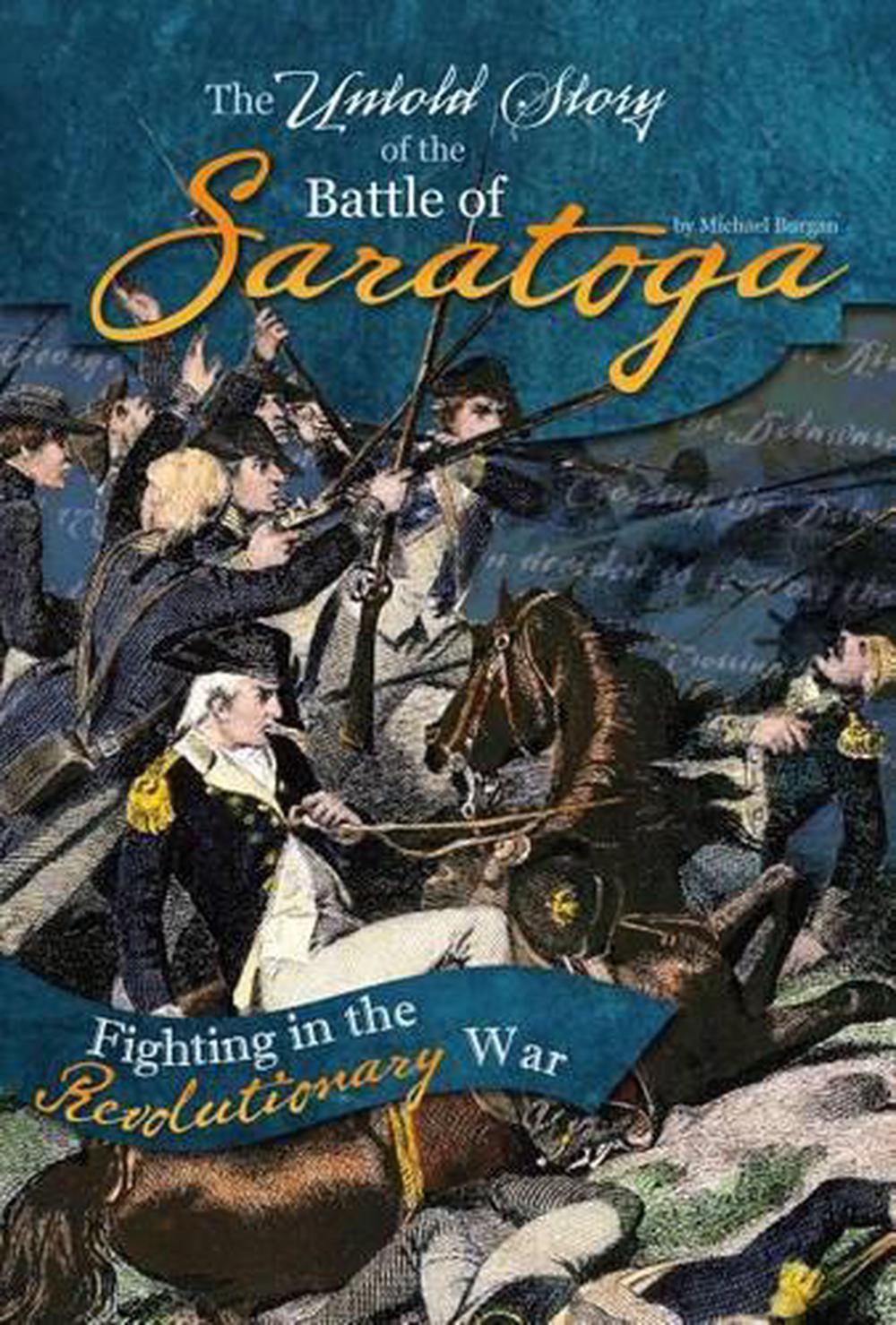 the-untold-story-of-the-battle-of-saratoga-a-turning-point-in-the