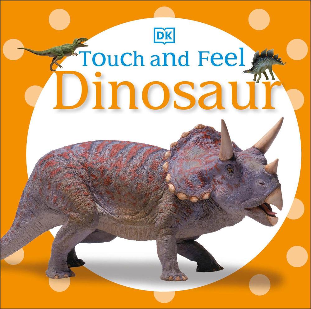 Touch and Feel: Dinosaur, 9780756692889