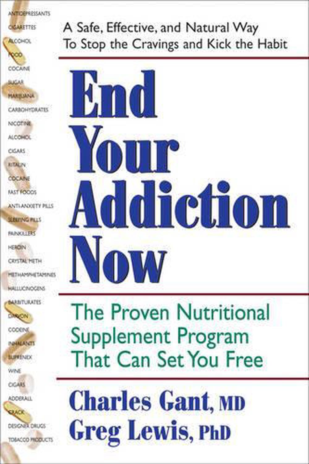 end-your-addiction-now-the-proven-nutritional-supplement-program-that-can-set-you-free-by