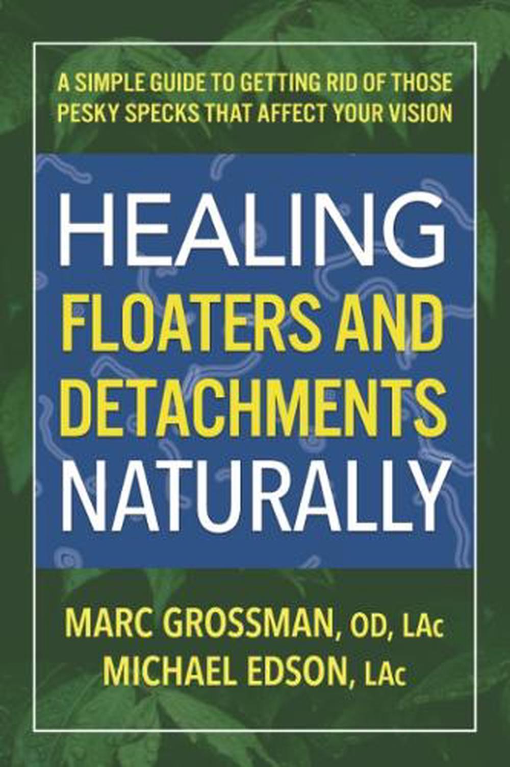 Healing Floaters & Detachments Naturally, 9780757005305