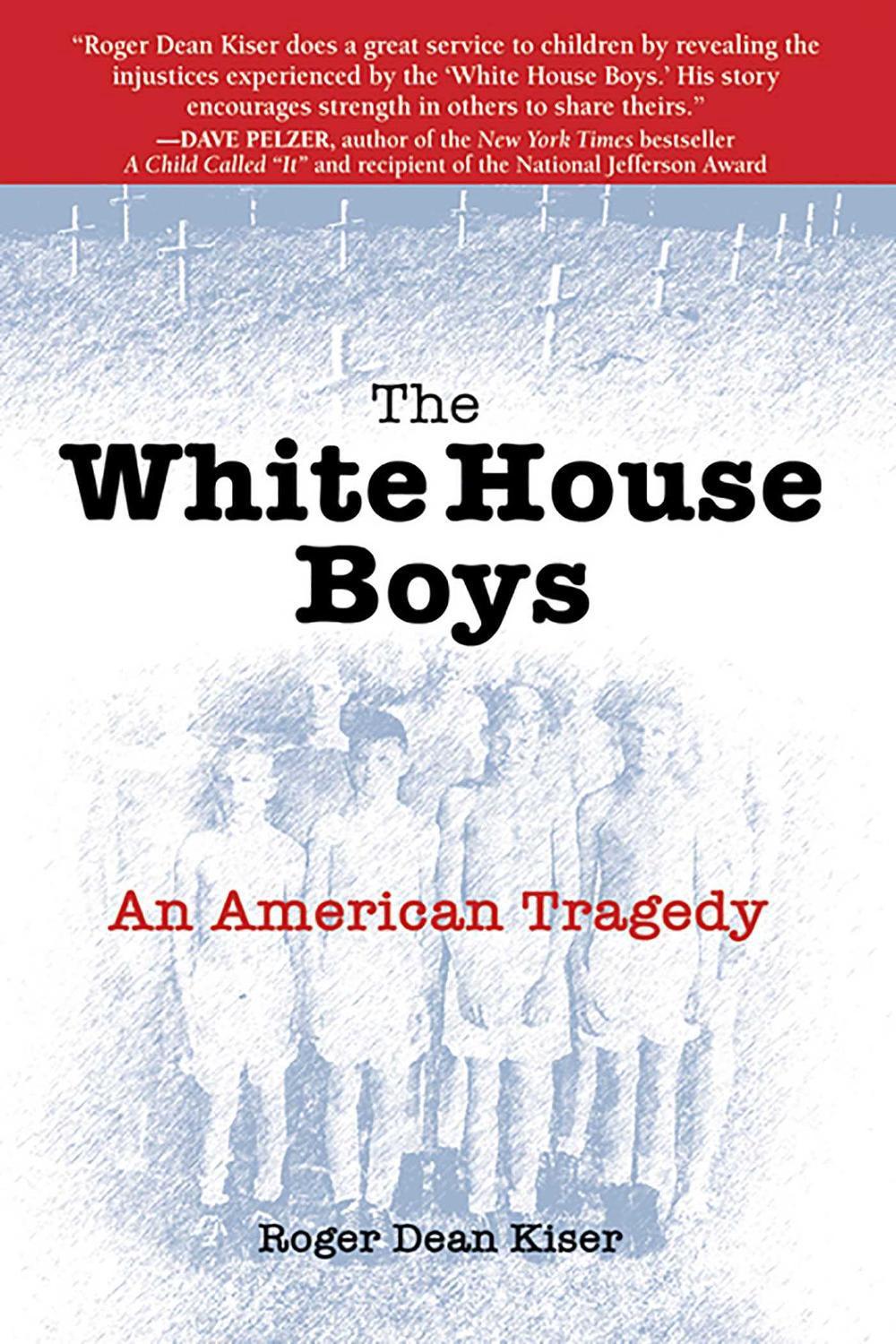 The White House Boys by Roger Dean Kiser - ISBN: 9780757314216