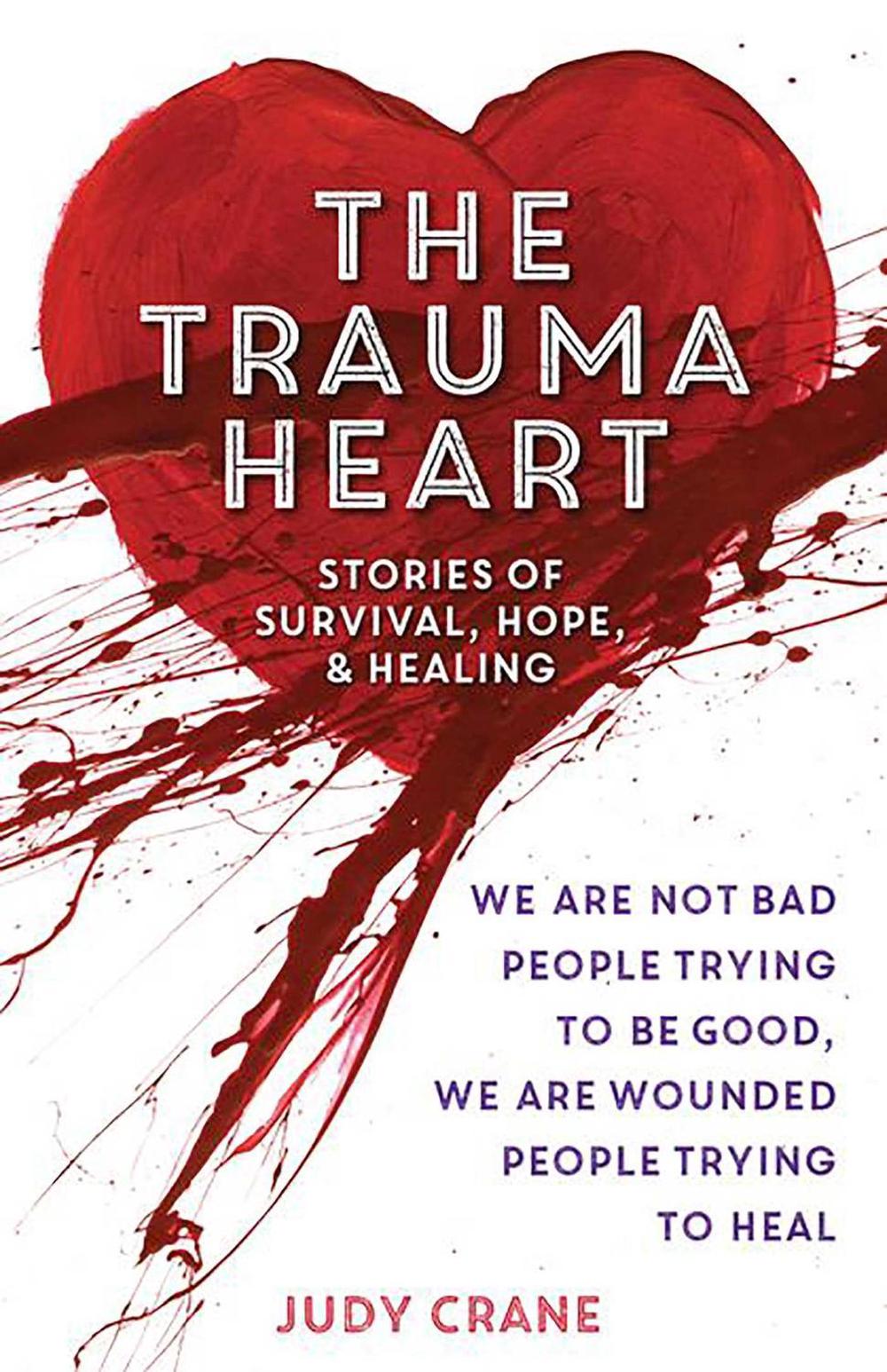 The Trauma Heart by Judy Crane - ISBN: 9780757319815