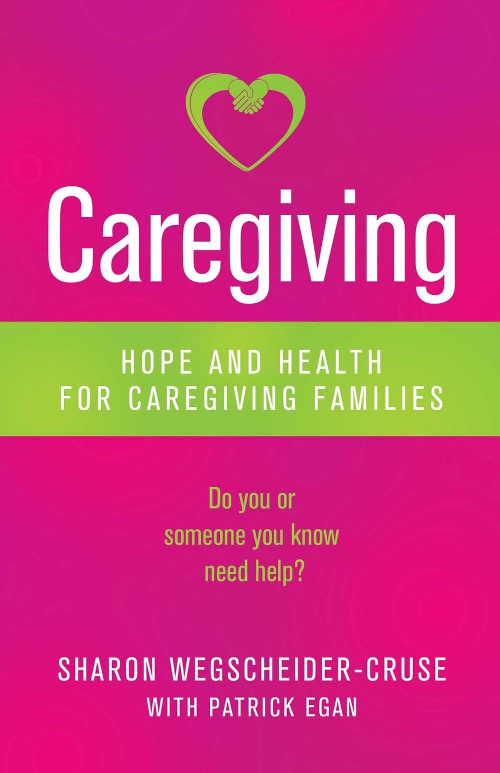 Caregiving by Patrick Egan - ISBN: 9780757321931