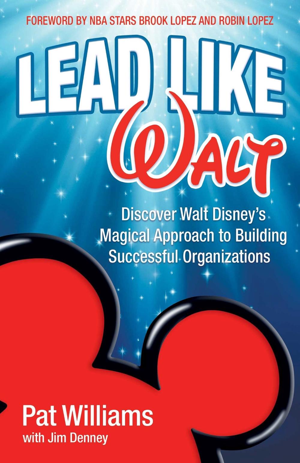 Lead Like Walt by Pat Williams - ISBN: 9780757321962
