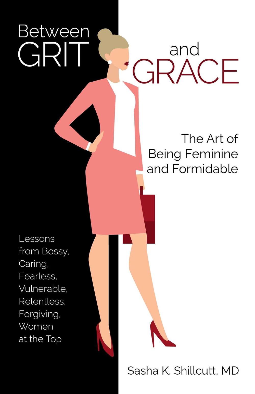 Between Grit and Grace by Dr. Sasha K. Shillcutt - ISBN: 9780757323478
