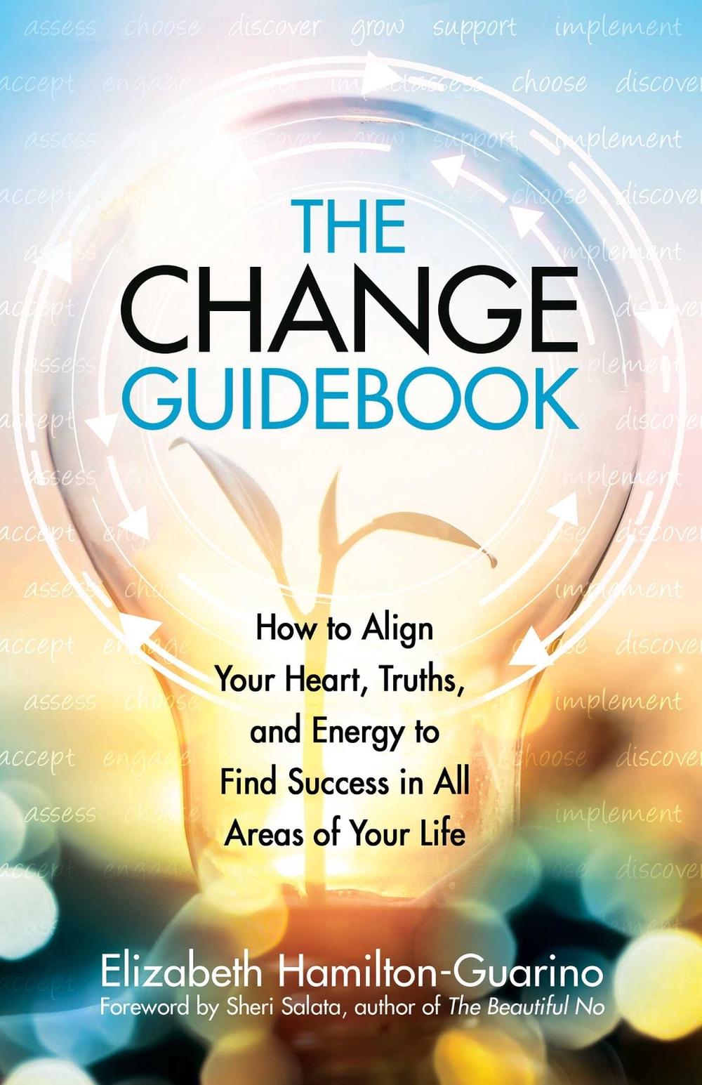 The Change Guidebook by Elizabeth Hamilton-Guarino - ISBN: 9780757324215