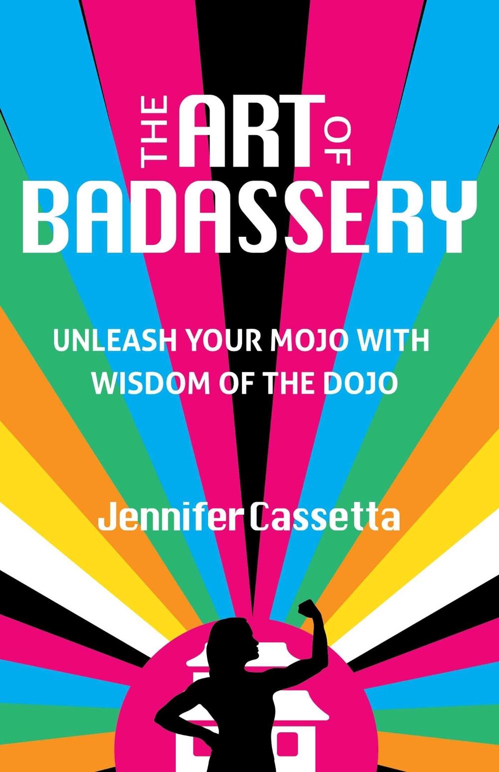 The Art of Badassery by Jennifer Cassetta - ISBN: 9780757324321