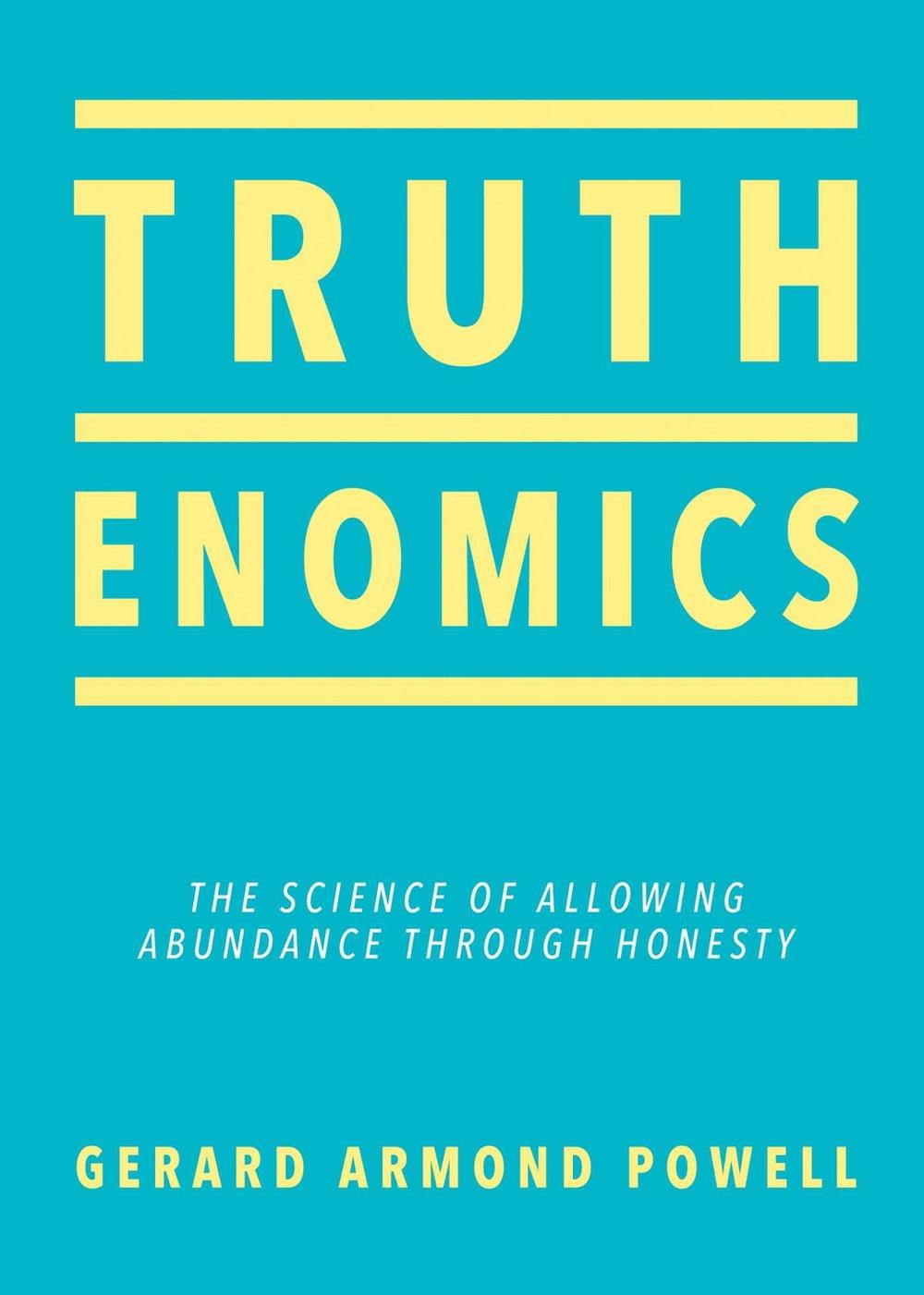 Truthenomics by Gerard Armond Powell - ISBN: 9780757324420