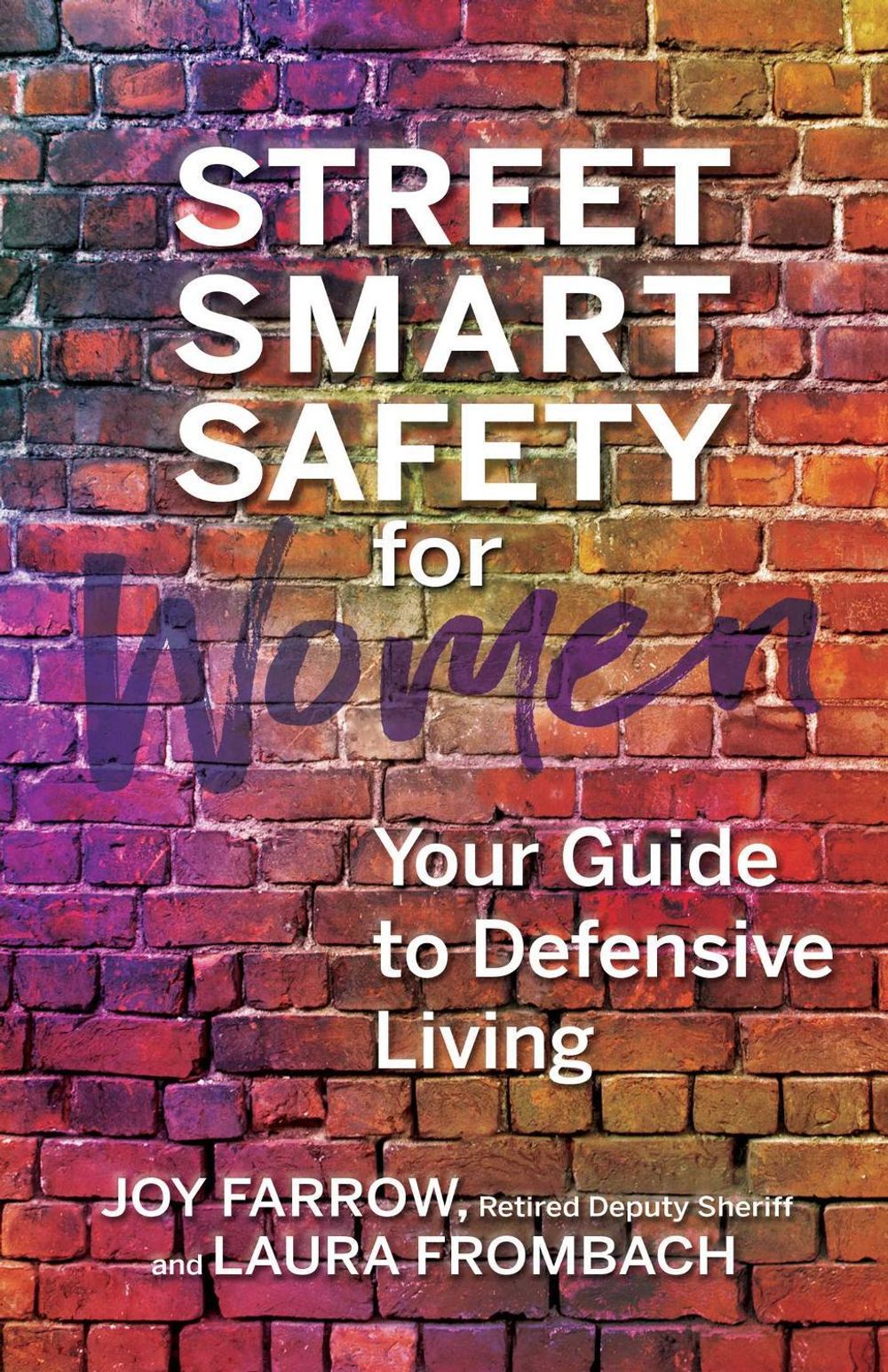 Street Smart Safety for Women by Joy Farrow - ISBN: 9780757324932