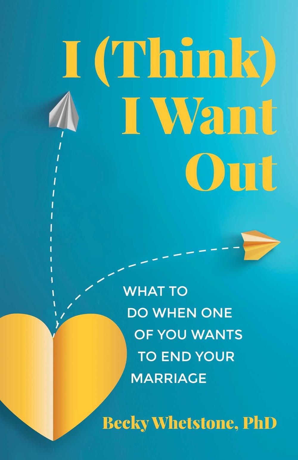 I (Think) I Want Out by Becky Whetstone - ISBN: 9780757325397