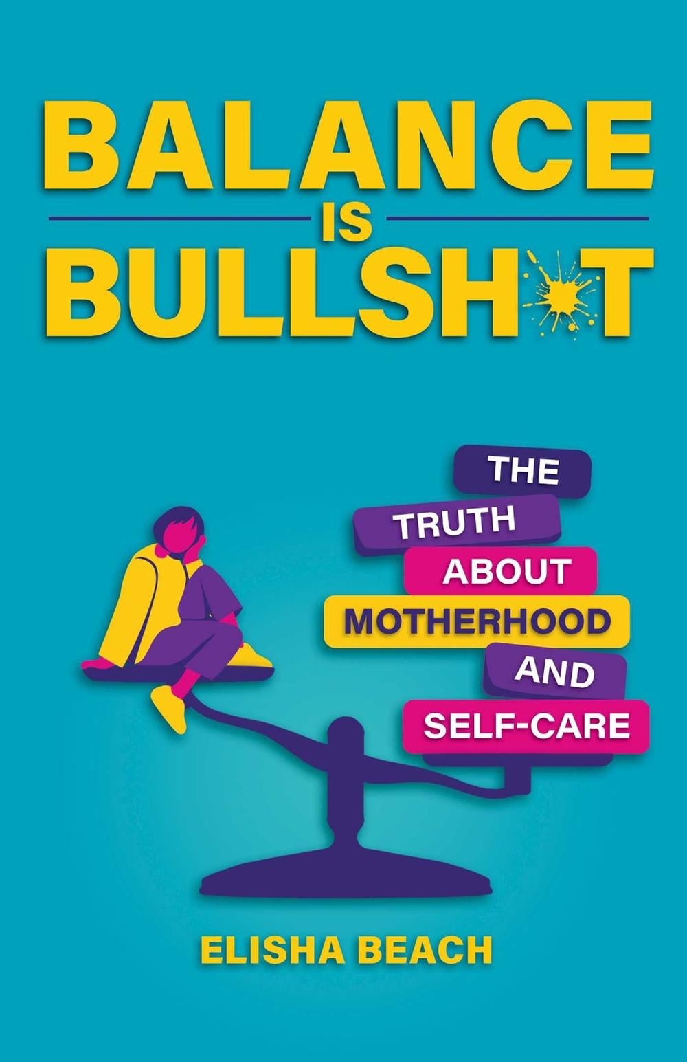 Balance Is Bullsh*t by Elisha Beach - ISBN: 9780757325502