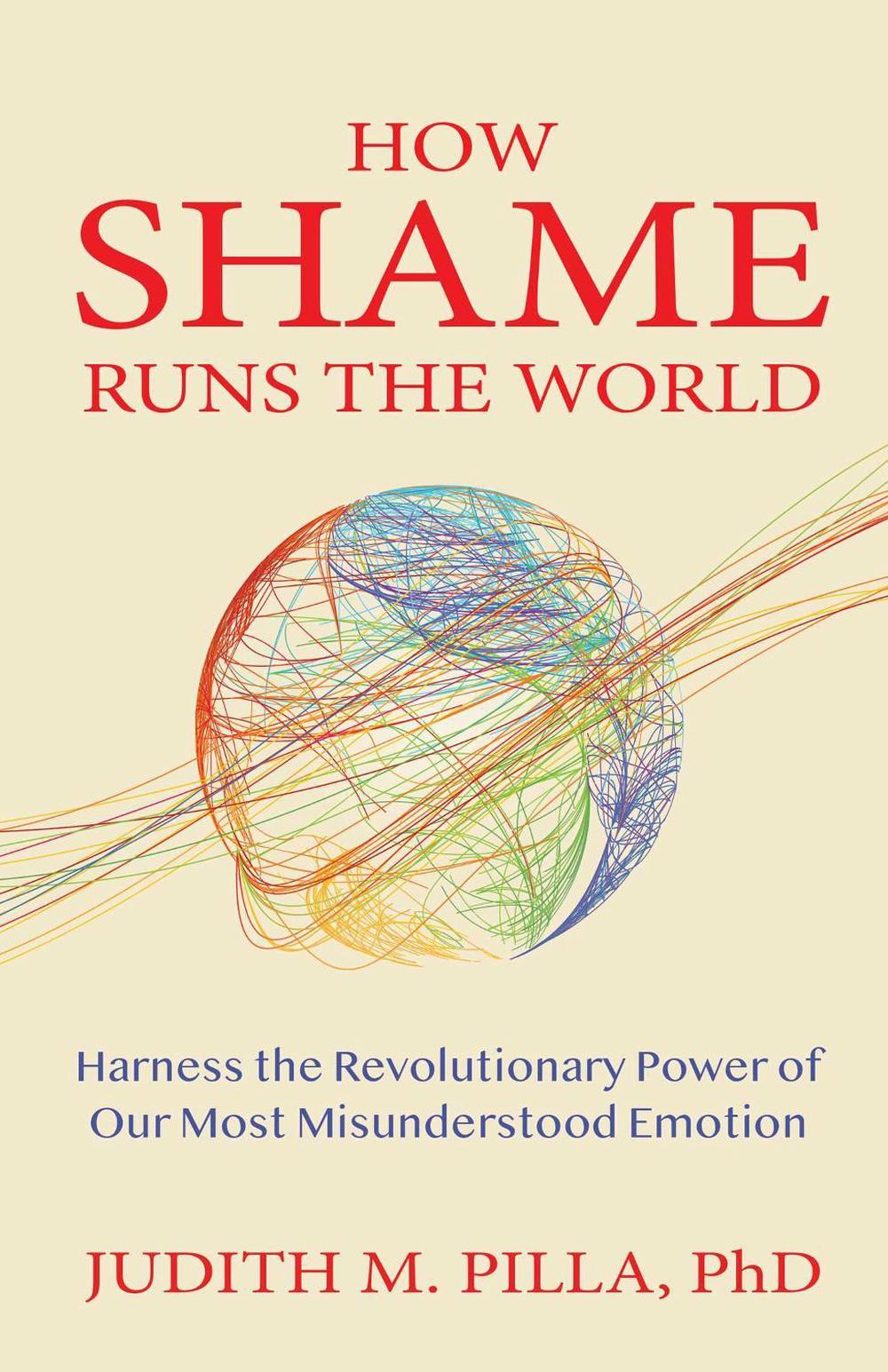 How Shame Runs the World by Judith Pilla - ISBN: 9780757325618