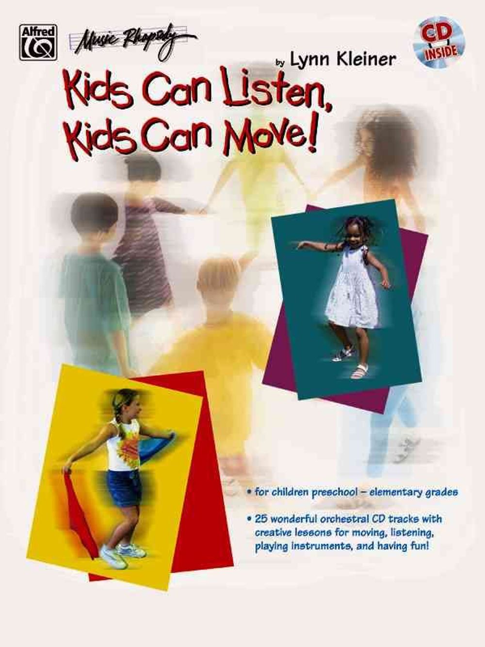 Kids Can Listen, Kids Can Move!: Book & CD [With CD] by Lynn Kleiner - ISBN: 9780757917769