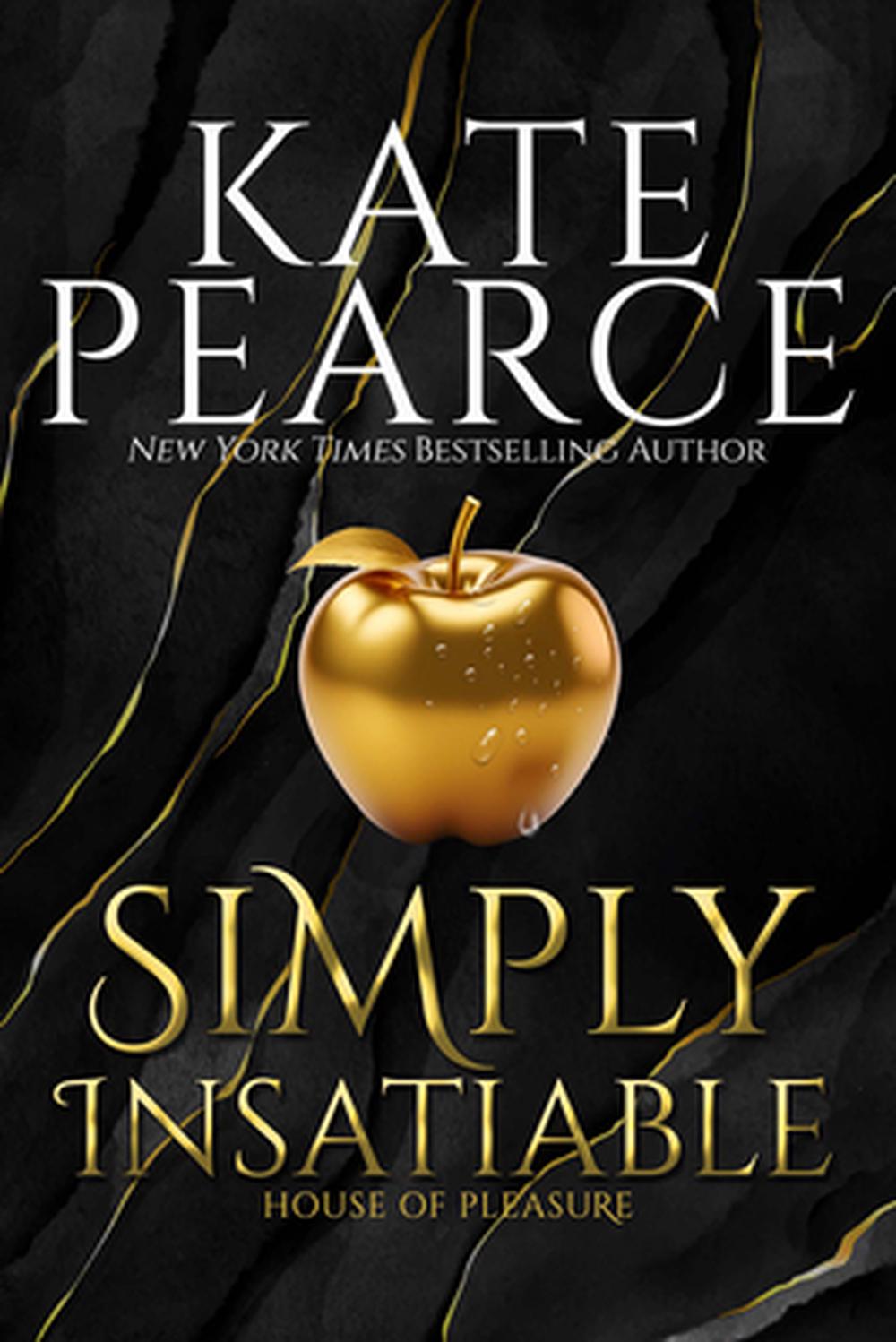 Simply Insatiable by Kate Pearce - ISBN: 9780758241382