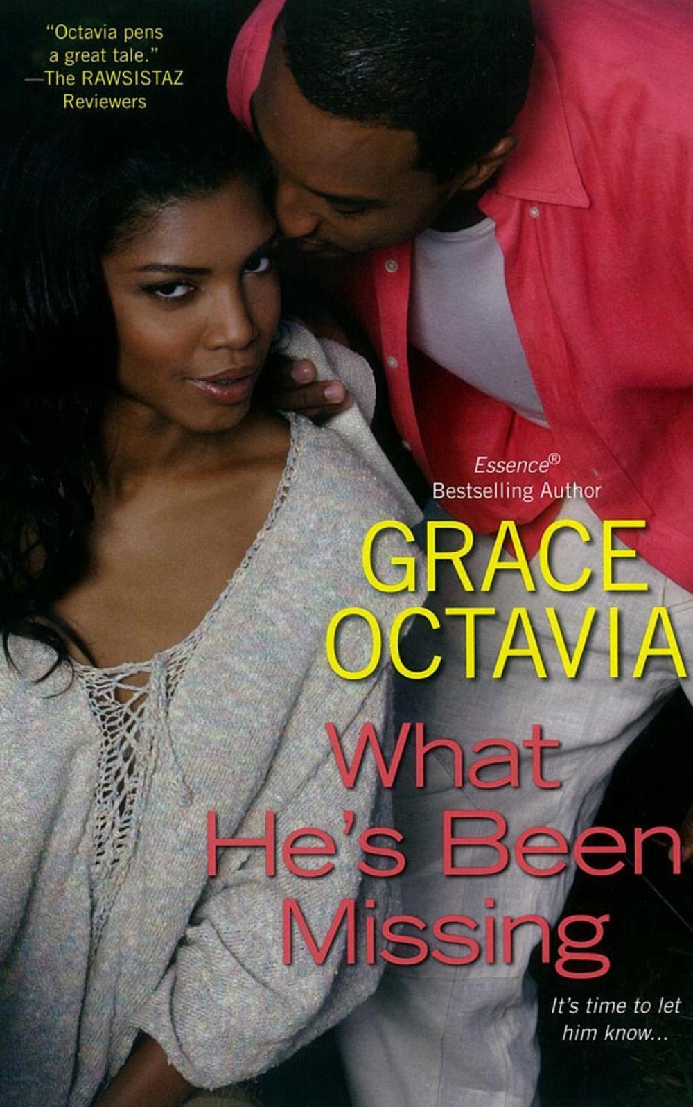 What He's Been Missing by Grace Octavia - ISBN: 9780758265395